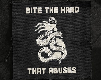 Bite The Hand That Abuses Punk Sew On Screenprinted Patch