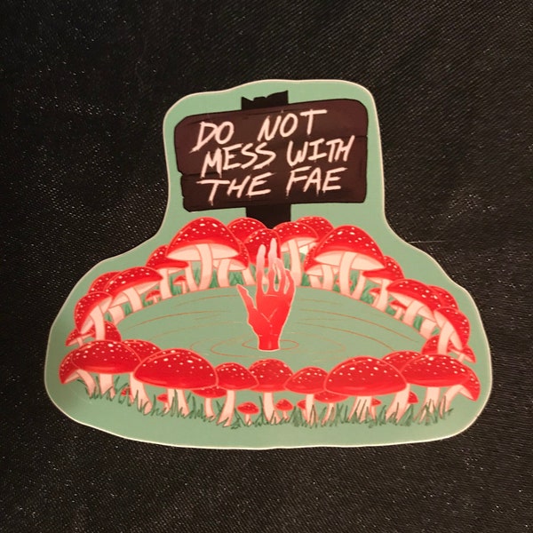 Do Not Mess With The Fae Sticker