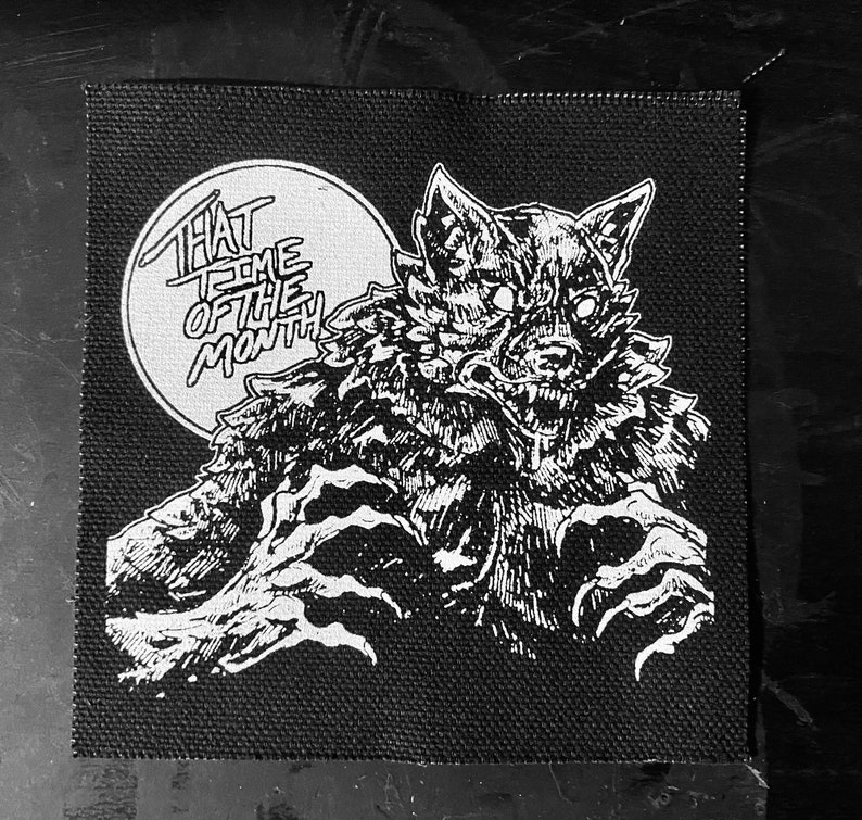 That Time of the Month Werewolf Punk Sew On Screenprinted Patch image 1