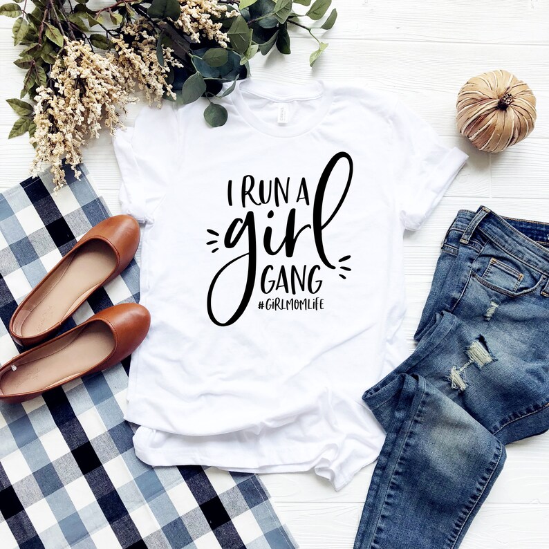 I Run a Girl Gang Unisex Shirt // Girl Mom Life Shirt // Mom of Girls Shirt // Girl Gang Unisex T-Shirt image 1