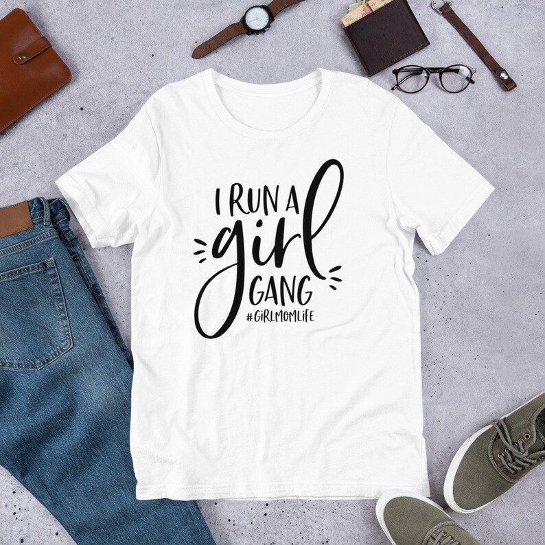 I Run a Girl Gang Unisex Shirt // Girl Mom Life Shirt // Mom of Girls Shirt // Girl Gang Unisex T-Shirt image 3