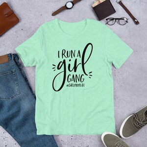 I Run a Girl Gang Unisex Shirt // Girl Mom Life Shirt // Mom of Girls Shirt // Girl Gang Unisex T-Shirt image 9