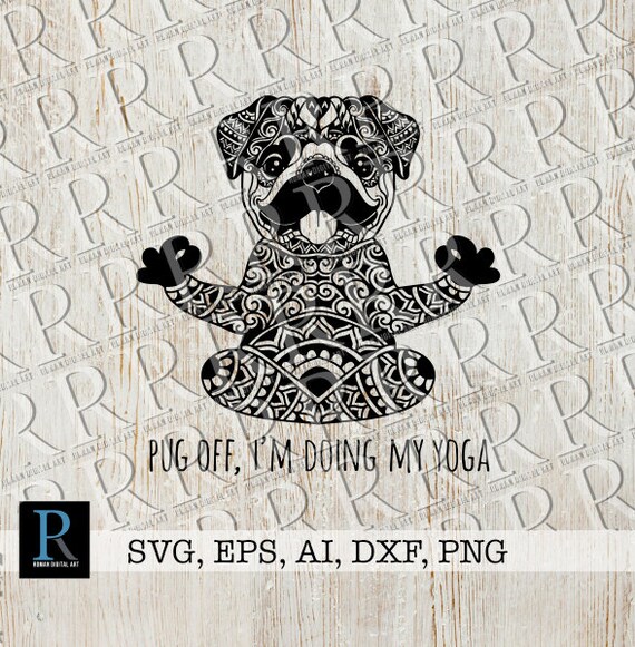 Mandala Yoga Pug Svg File Zentangle Pug Meditating Svg Pug Etsy