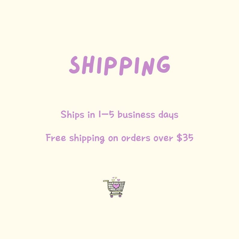 May include: A light cream-coloured graphic with the word SHIPPING written in large purple letters. Below this, the text reads Ships in 1-5 business days and Free shipping on orders over $35. A small shopping cart icon with hearts is at the bottom.