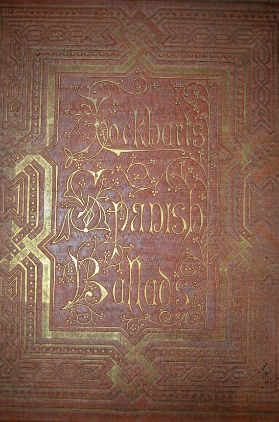 ANCIENT SPANISH BALLADS : Historical and Romantic Antique Hardback book 1856