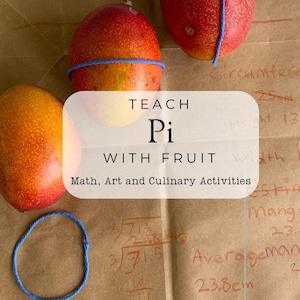 Teach Pi with Fruits | Circle Geometry Activities | Middle School Math Unit Study | Teacher Lesson Guide