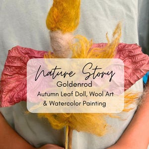 Goldenrod Story and Poetry | Autumn Leaf Doll Craft | Wool Paintbrush and Art Tutorial | Watercolor Painting