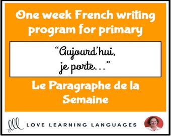 Le paragraphe de la semaine - 1 week French primary writing program - Homeschool