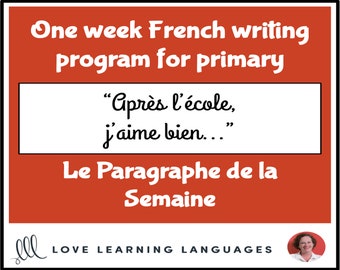 Le paragraphe de la semaine - 1 week French primary writing program - Homeschool