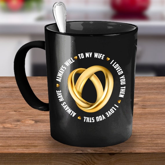to my wife never forget that i love you mug