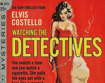 Elvis Costello "Watching the Detectives" pulp novel cover mashup print
