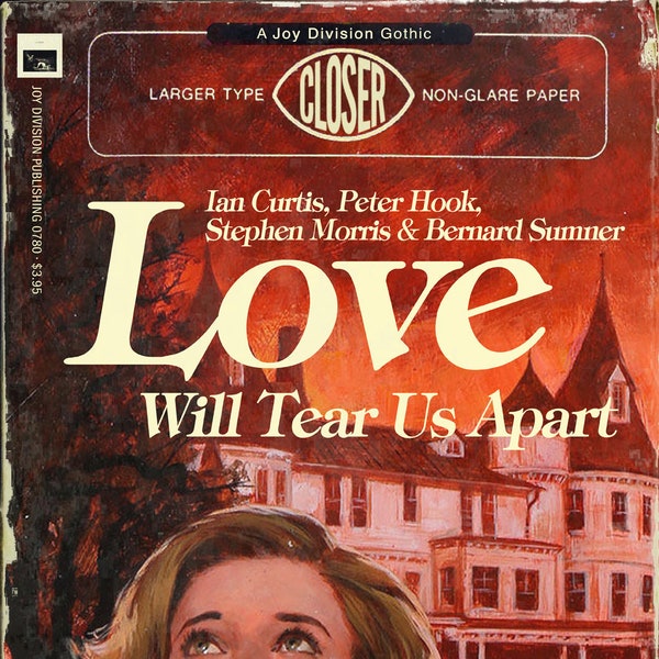 Joy Division "Love Will Tear Us Apart" Gothic Romance Mashup Art Print