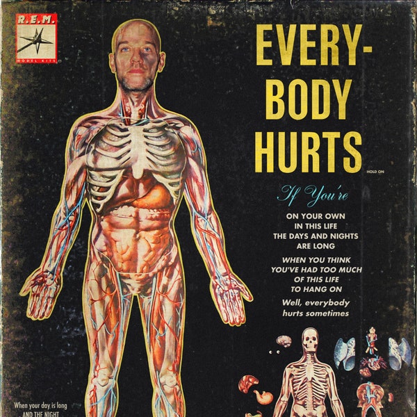 R.E.M. "Everybody Hurts" Visible Man Model Kit Mashup Art Print