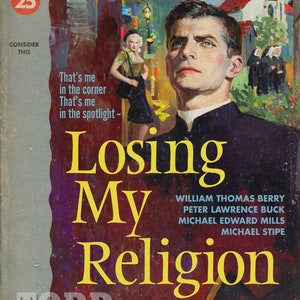 R.E.M. "Losing My Religion" pulp novel mashup print