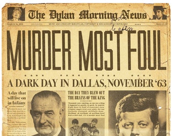 Bob Dylan "Murder Most Foul" Dallas Morning News Kennedy Assassination Newspaper Mashup