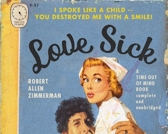 Bob Dylan "Love Sick" 1950s pulp novel mashup art print