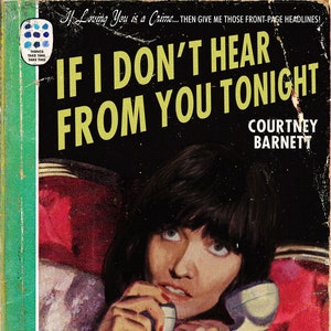 Courtney Barnett "If I Don't Hear From You Tonight" 1940s pulp novel mashup art print