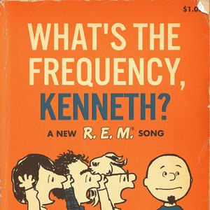 R.E.M. &quot;What&#39;s the Frequency, Kenneth?&quot; Peanuts Paperback Book Mashup Art Print