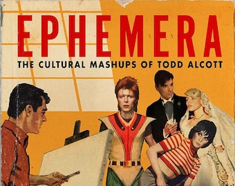 Ephemera: The Cultural Mashups of Todd Alcott Art Book