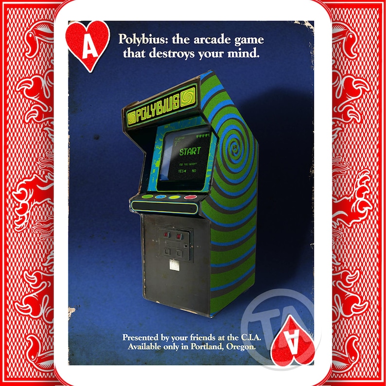 May include: An arcade game cabinet with the text "Polybius: the arcade game that destroys your mind." The cabinet is decorated in green, blue, and black, with a swirling pattern on the screen. The screen displays the word "START".
