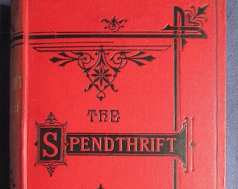 The Spendthrift: A Tale de William Harrison Ainsworth - Literatura victoriana - libro anticuario