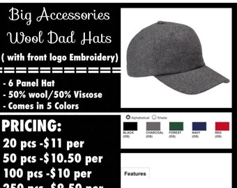 Big Accessories Wool Dad hats ( with front logo Embroidered )