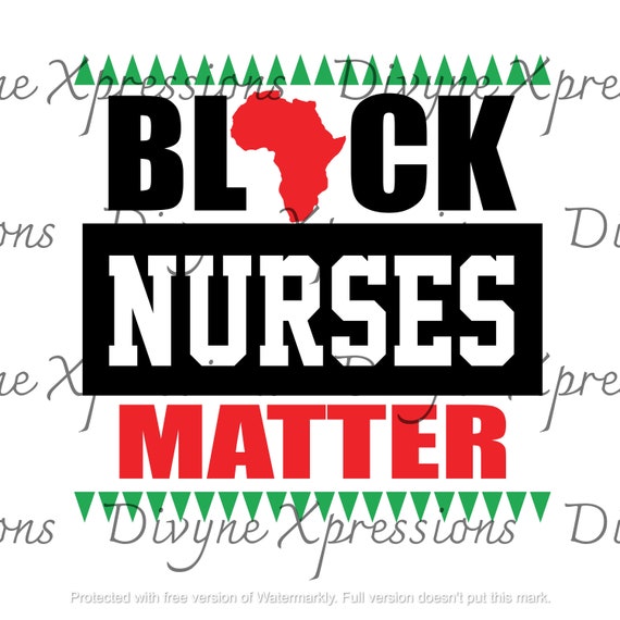 Black Nurses Matter svg png jpeg digital download only