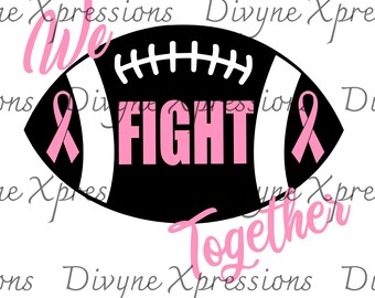 We fight breast cancer svg png jpeg digital download only