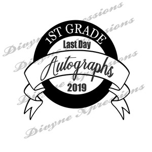 Last day of School autograph SVG/Digital/Instant Download Only