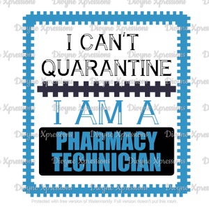 I cant quarantine Pharmacy Technician svg png digital download only