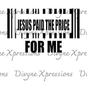 May include: Black and white graphic text design with the words "JESUS PAID THE PRICE FOR ME".