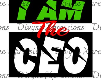 I am the CEO svg png jpeg digital download only
