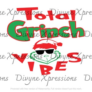 Total Grinch Vibes Digital Download Only