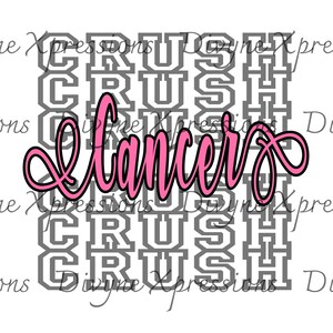 May include: A pink graphic with the text "Crush Cancer" in a bold, cursive font. The word "Crush" is repeated five times in a gray, blocky font.