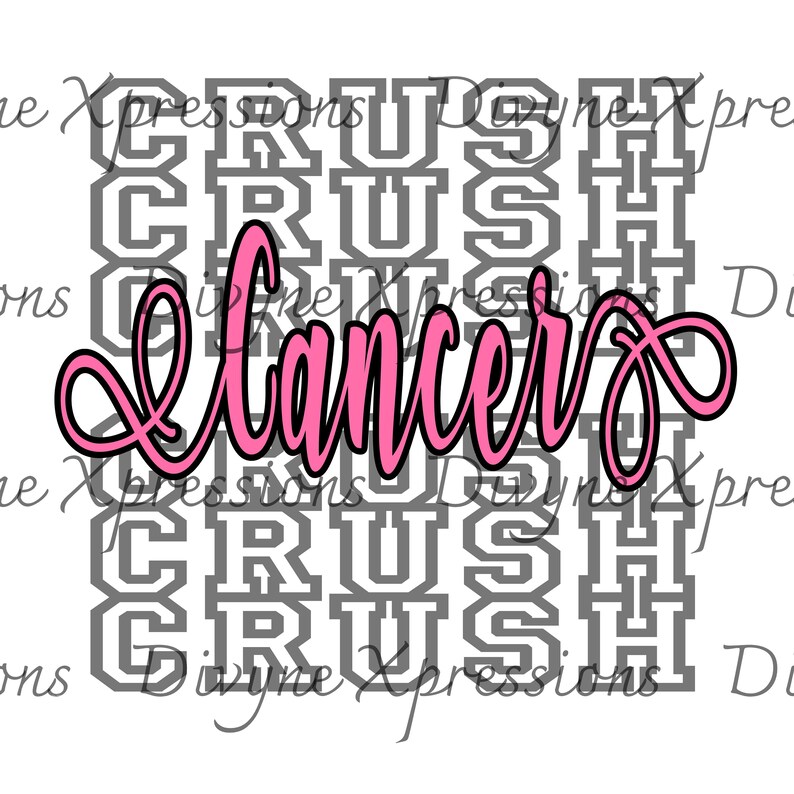 May include: A pink graphic with the text "Crush Cancer" in a bold, cursive font. The word "Crush" is repeated five times in a gray, blocky font.