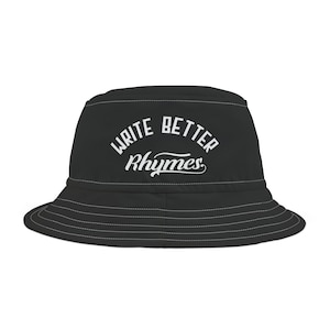 May include: Black bucket hat with white text that reads "Write Better Rhymes".