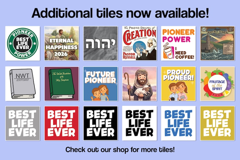 May include: A collection of square decorative tiles featuring various religious and inspirational designs, including text like 'Pioneer Best Life Ever', 'Eternal Happiness 2026', 'Future Pioneer', and 'Best Life Ever' in multiple colors on a light blue background.