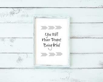 Instant Download Printable Art. Inspirational Wall Art.  Never Regret Being Kind Quote. 8x 10 Digital Download Print. Printable Wall Decor.