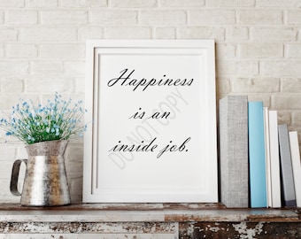 Instant Download Printable Art. Inspirational Wall Art.  8x 10 Digital Download Print. Printable Wall Decor. Inspirational Happiness Print
