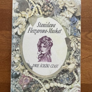 Dwie sciezki czasu Polish book written by Stanislawa Fleszarowa - Muskat