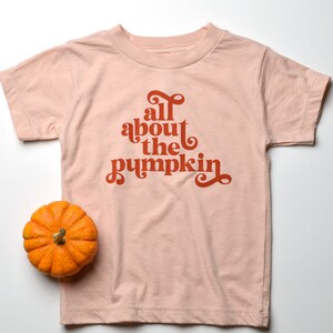All About the Pumpkin Fall Thanksgiving Toddler Tee (Peach) //  Pumpkin toddler shirt, Fall pumpkin patch tee, Cute Holiday tee
