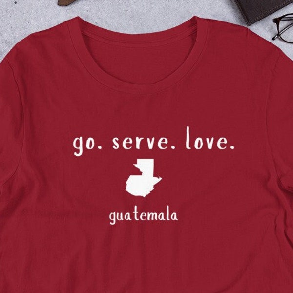 Go Serve Love Guatemala Mission Trip Unisex  T-Shirt