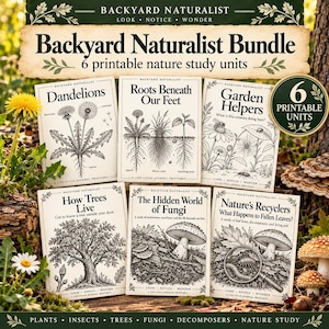 Könnte beinhalten: Ein Backyard Naturalist-Paket mit 6 druckbaren Naturstudien-Einheiten mit schwarz-weißen botanischen Illustrationen. Die Titel umfassen Dandelions, Roots Beneath Our Feet, Garden Helpers, How Trees Live, The Hidden World of Fungi und Nature's Recyclers.