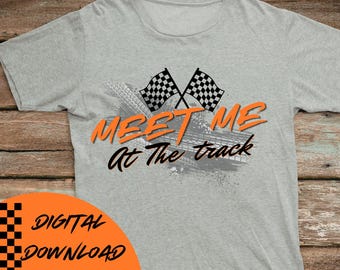 Meet Me At The Track (Digital Download) racing dirt track shirt boys kids family