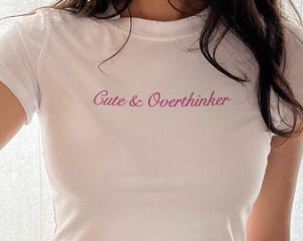 Cute & Overthinker Baby Tee Crop Top Shirt
