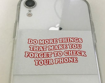 Forget Your Phone iPhone Case