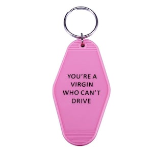 You Are A Virgin Who Can't Drive Key Tag