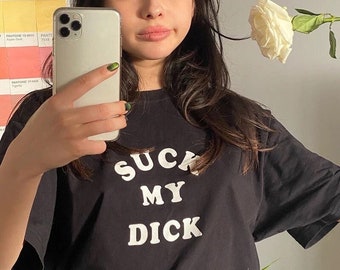 Suck My Dick T-Shirt