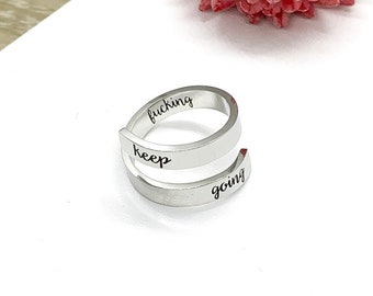 Keep Going Wrap Ring, Motivational Jewelry, Mature Ring, Bestie Jewelry, Midi Ring, Thick Laser Engraved, Statement Ring, Gift for Friend