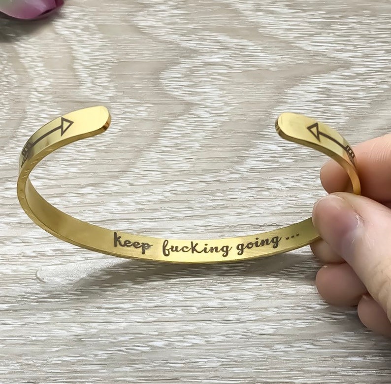 Keep Fucking Going Bangle Bracelet, Friendship Gift, Hidden Message Bracelet, Gift for Friend, Mantra Bracelet, Minimal Cuff Bangle image 5